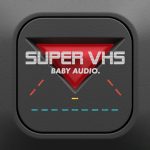Super VHS – Baby Audio